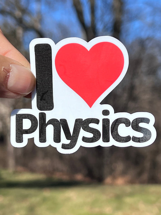 I love Physics Sticker | I Heart Physics Vinyl Stickers| Physics Teacher or Student Gift | Physicist