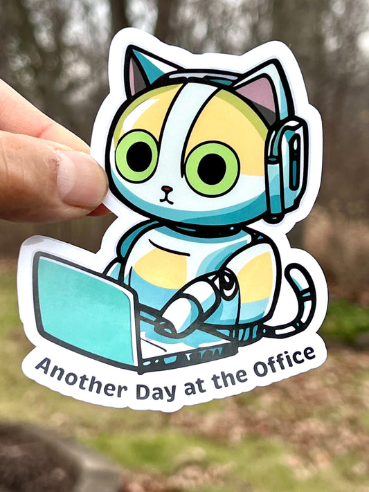 Robot Cat "Another Day at the Office" | Cute Robot Kitty Sticker | Robot Cat at Work | Office Life Humor