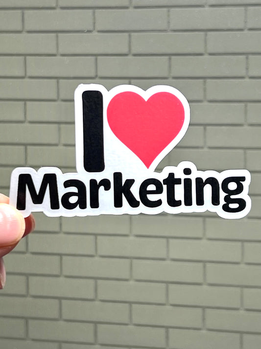 I love Marketing Sticker | I Heart Marketing Vinyl Sticker | MBA Gift | Product Marketer